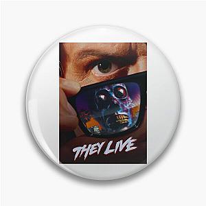 They Live (7) Pin