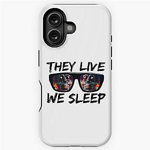 THEY LIVE WE SLEEP 4 iPhone Tough Case