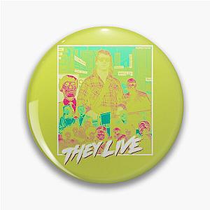 They Live  Pin