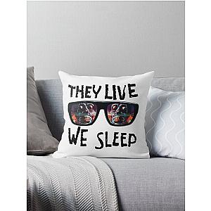 THEY LIVE WE SLEEP 5 Throw Pillow