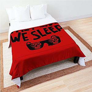 THEY LIVE  WE SLEEP - NAQB COLLECTOR EDITION Comforter