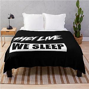 They Live We Sleep Throw Blanket