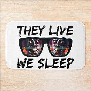 THEY LIVE WE SLEEP 4 Bath Mat