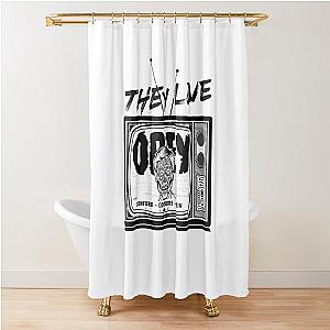 They live ‐ conform consume obey  Shower Curtain