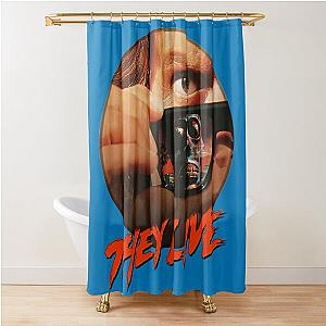 They Live Shower Curtain