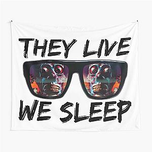 THEY LIVE WE SLEEP 4 Tapestry