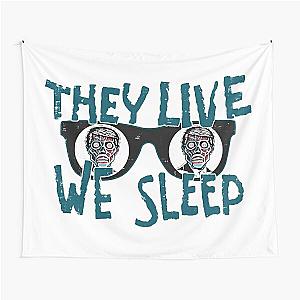 They Live We Sleep Tapestry