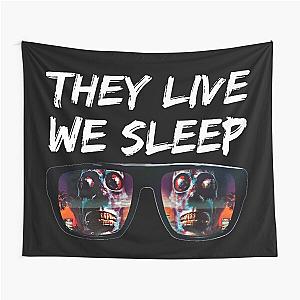 THEY LIVE WE SLEEP sunglasses 2 Tapestry