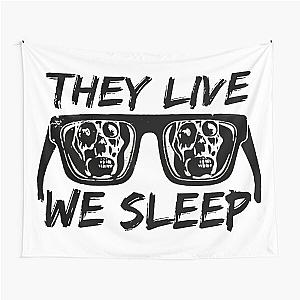 THEY LIVE WE SLEEP Tapestry