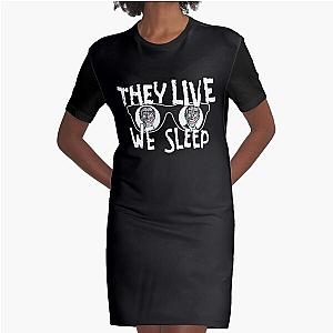 They Live We Sleep Graphic T-Shirt Dress