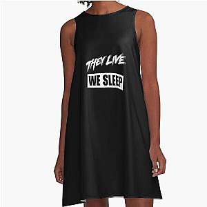 They Live We Sleep A-Line Dress