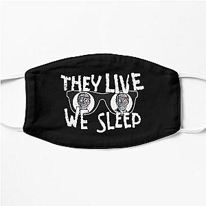 They Live We Sleep Flat Mask