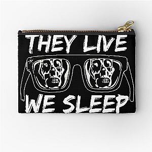 THEY LIVE WE SLEEP 2 Zipper Pouch