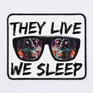 THEY LIVE WE SLEEP 4 Mouse Pad