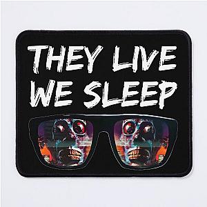 THEY LIVE WE SLEEP sunglasses 2 Mouse Pad