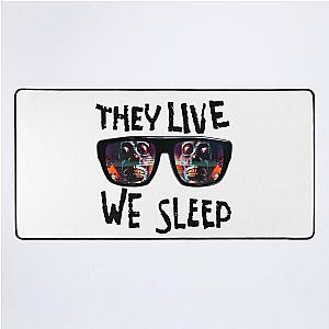 THEY LIVE WE SLEEP 5 Desk Mat