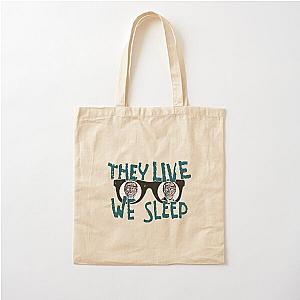 They Live We Sleep Cotton Tote Bag