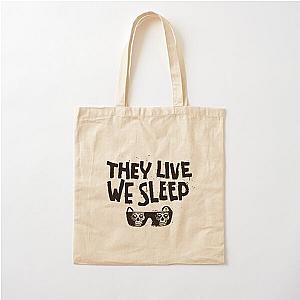 THEY LIVE  WE SLEEP - NAQB COLLECTOR EDITION Cotton Tote Bag