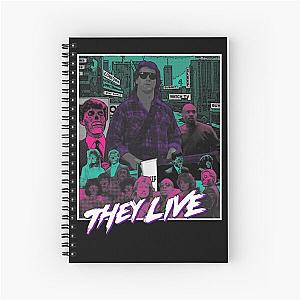 They Live Spiral Notebook