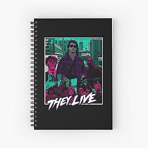 They Live T-Shirt Spiral Notebook