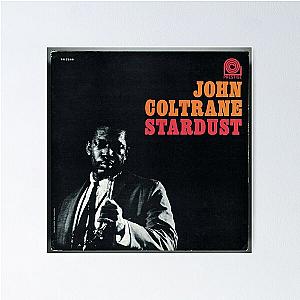 John Coltrane - Stardust  Poster