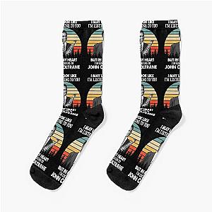 I May Look Like I'm Listening To John Coltrane Vintage Socks