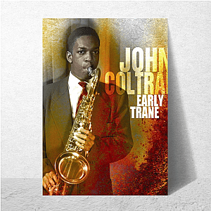 Soul in the Solo – John John Coltrane Posters