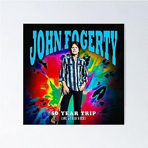 John Fogerty - 50 Year Trip Poster