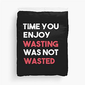 John Lennon quote - Time not wasted Duvet Cover