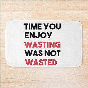 John Lennon quote - Time not wasted Bath Mat