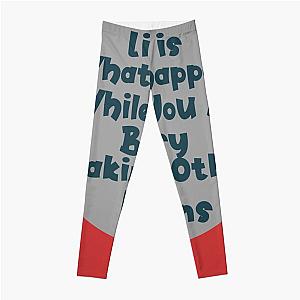 John Lennon quote - Life is what happens Leggings