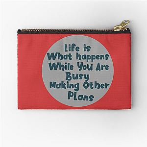 John Lennon quote - Life is what happens Zipper Pouch