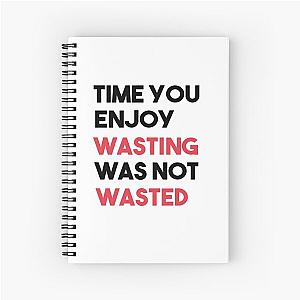 John Lennon quote - Time not wasted Spiral Notebook