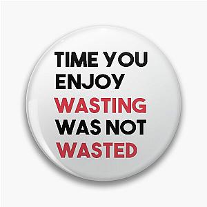 John Lennon quote - Time not wasted Pin