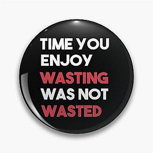 John Lennon quote - Time not wasted Pin