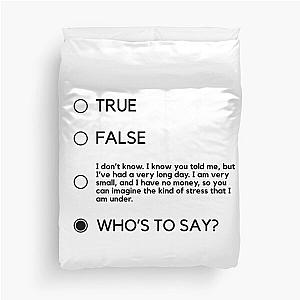 Who's to Say John Mulaney Black Logo Duvet Cover