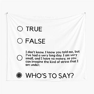 Who's to Say John Mulaney Tapestry
