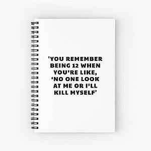John Mulaney quotes you remember being 12 Spiral Notebook