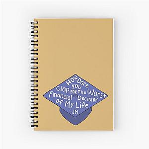 How Dare You Clap for the Worst Financial Decision of My Life - John Mulaney Spiral Notebook