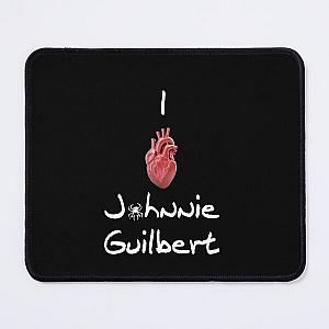 I love Johnnie Guilbert Mouse Pad