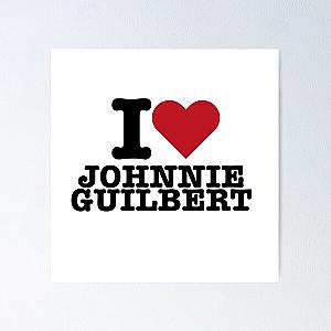 i heart johnnie guilbert Poster