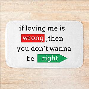 "If loving me is wrong... "- Johnny Bravo Bath Mat