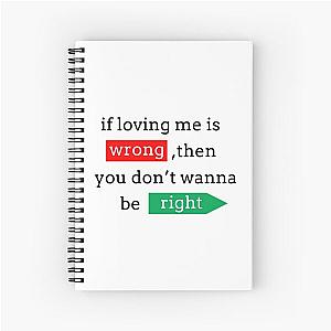 "If loving me is wrong... "- Johnny Bravo Spiral Notebook