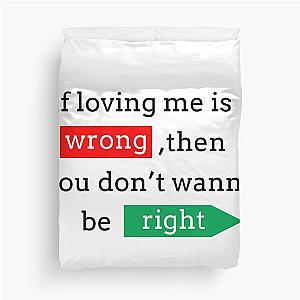 "If loving me is wrong... "- Johnny Bravo Duvet Cover