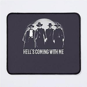 Day Gift for johnny cash music ombstone Doc Holiday Hell's Coming with Me Mouse Pad