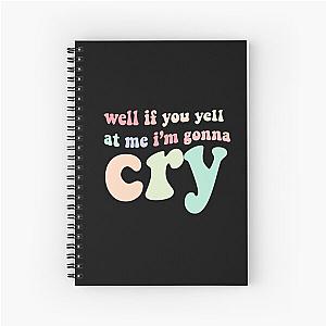 if you yell at me I'm gonna cry jojo siwa tiktok Spiral Notebook