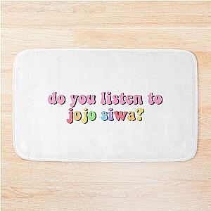 do you listen to jojo siwa Bath Mat