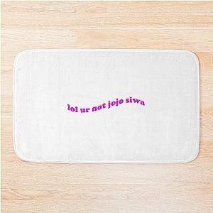 lol ur not jojo siwa Bath Mat