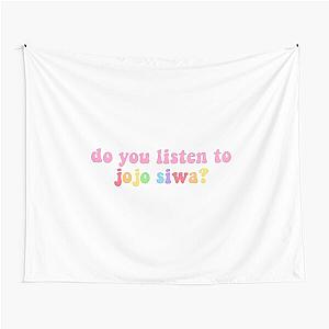 do you listen to jojo siwa Tapestry