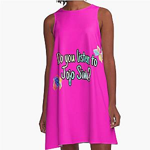 Do you listen to Jojo Siwa  A-Line Dress